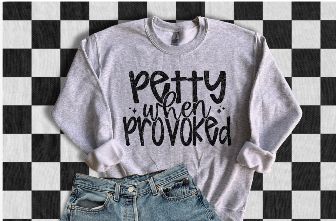 Graphic T-Shirt with Petty When Provoked Saying, Gray Shirt! Sassy, Sarcasm