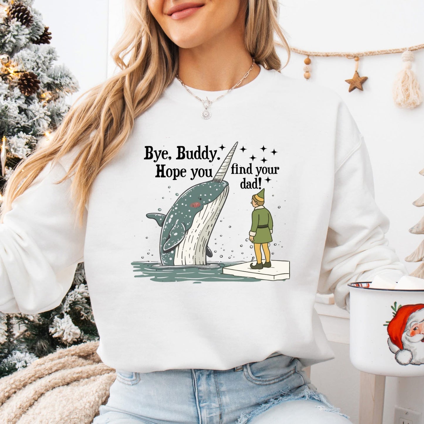 Bye Buddy | Sweatshirt | Crewneck Fleece | Long Sleeve| Christmas