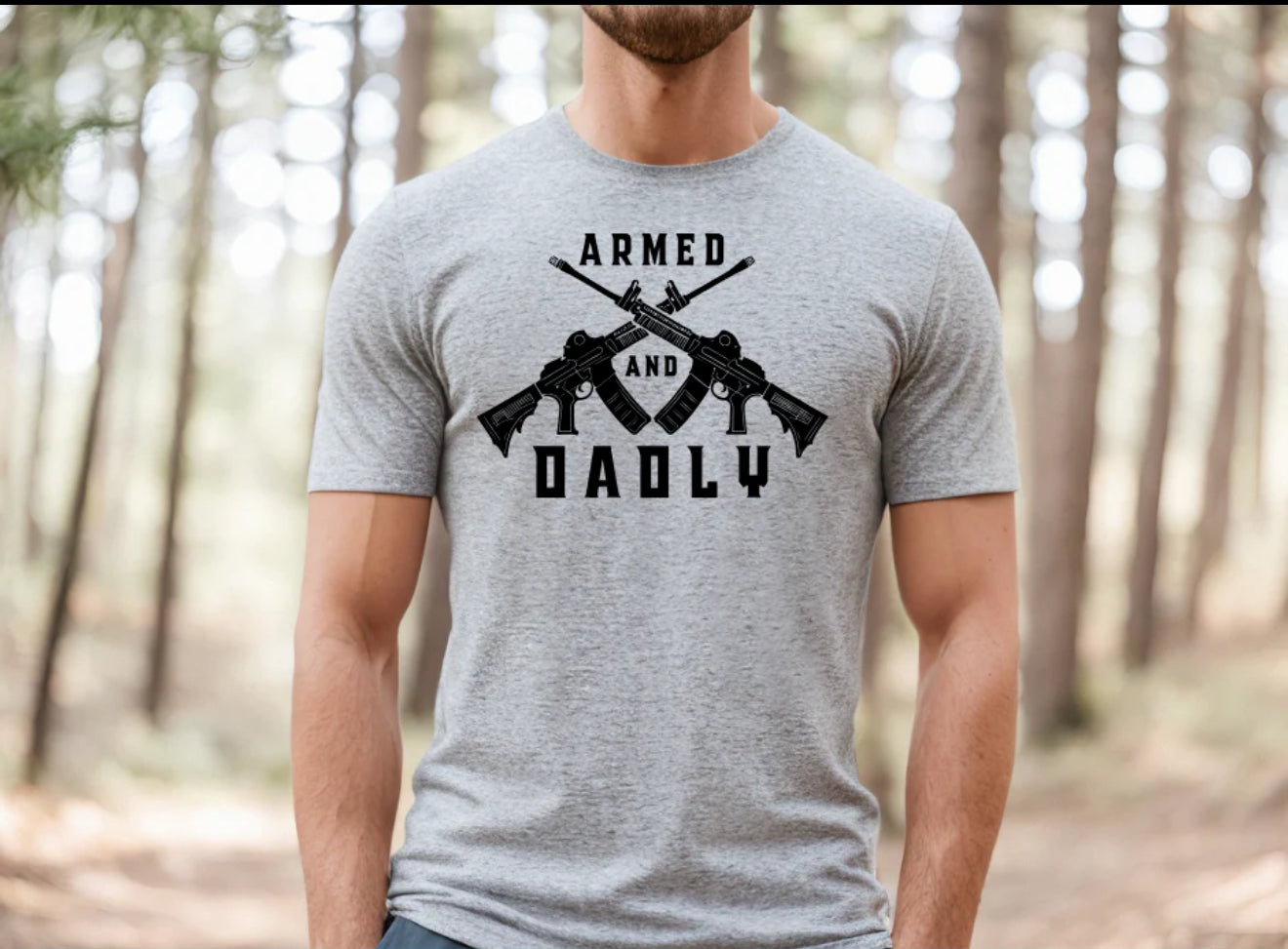 Men’s Dad, Graphic T-Shirt, Armed & Dadly!