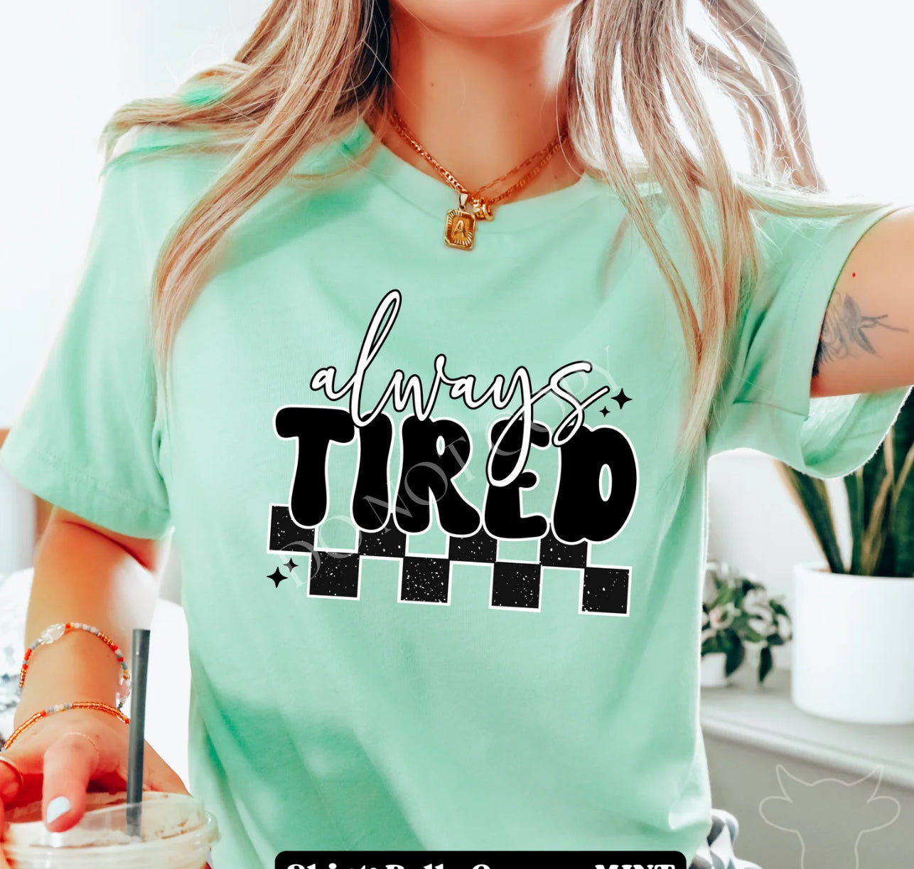 Trendy Green Graphic T-Shirt| Always Tired | Checkered! Choose color of shirt!