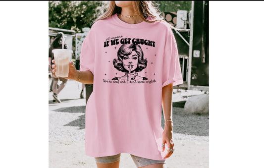 Graphic T-Shirt, If We Get Caught, Vintage, Light pink, Classic