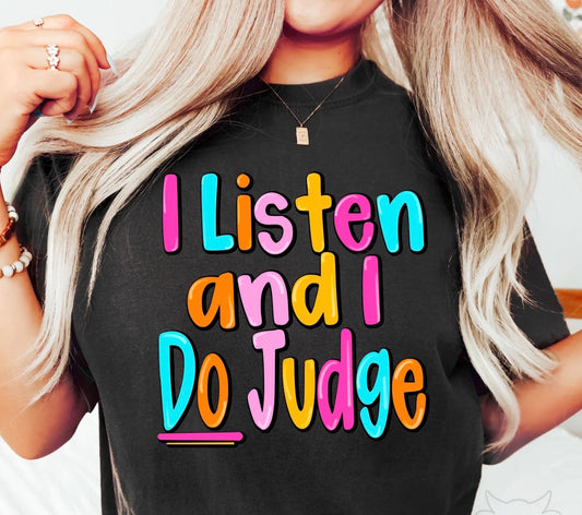 T-Shirt Black| I Listen And I Do Judge Glitter Design!!