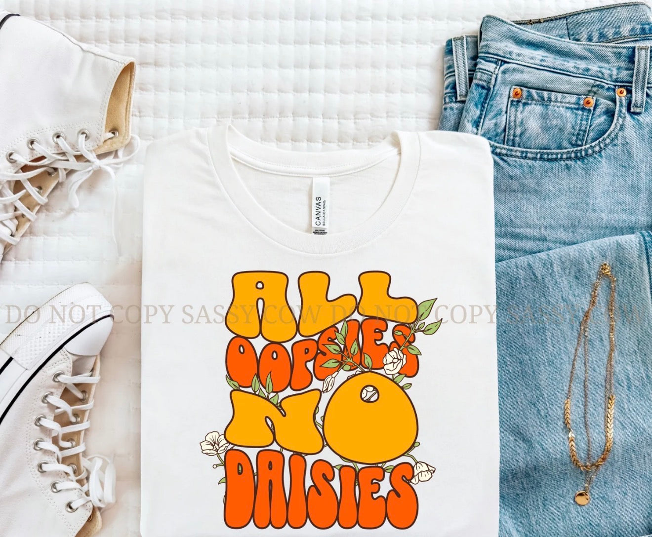 Graphic Full Glitter T-Shirt, White Shirt! Reading All Oopsies No Daisies, Floral| Sayings
