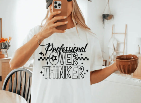 Professional Over Thinker, T-Shirt!