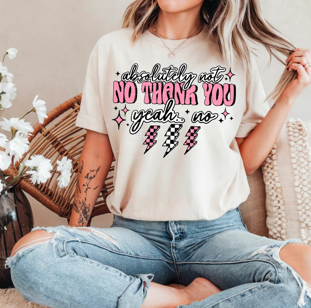 Graphic Tee| T-Shirt | Absolutely Not No Thank You Yeah No | Sassy Sayings