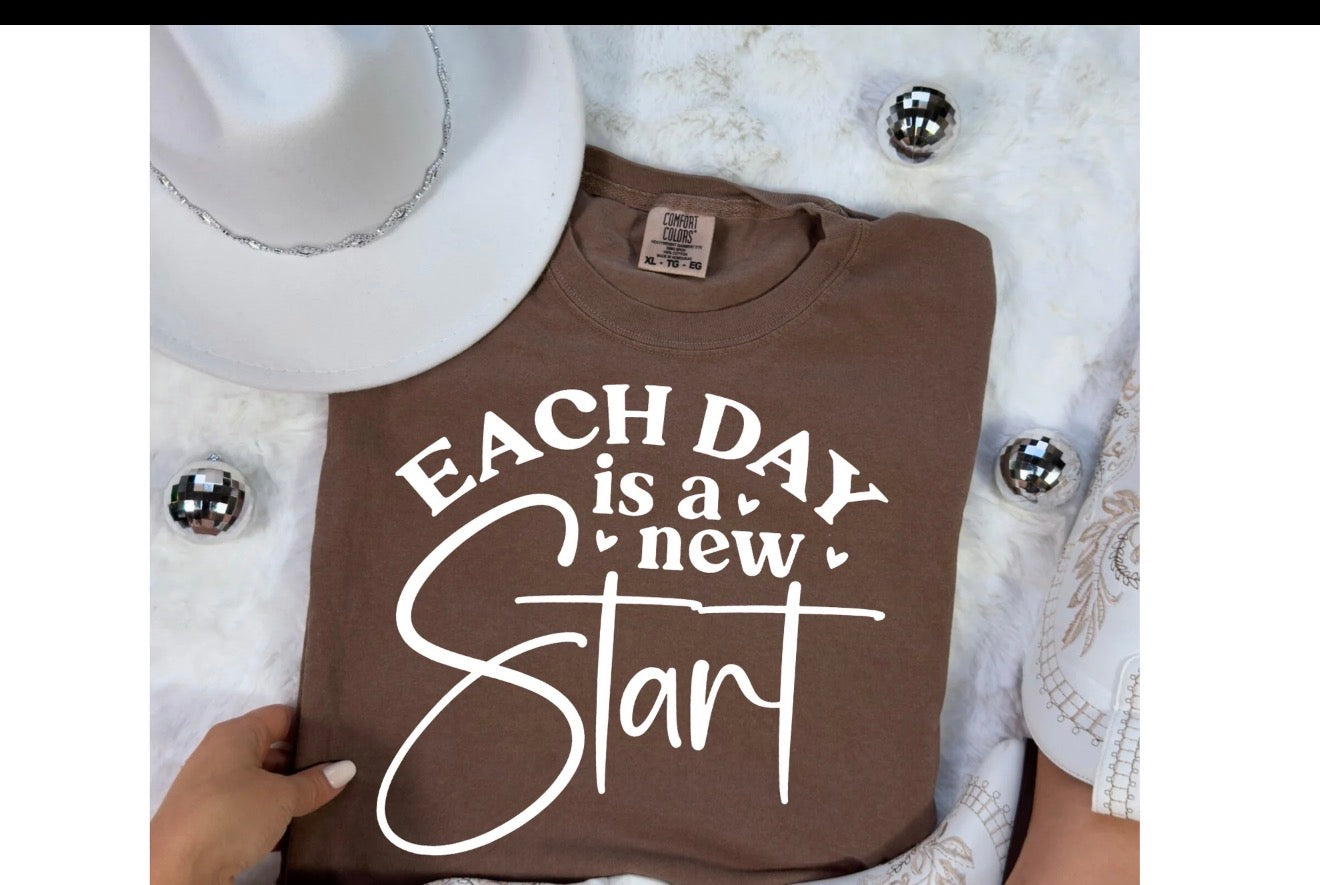 Each Day Is A New Start Tee Shirt!! Choose Shirt Color!