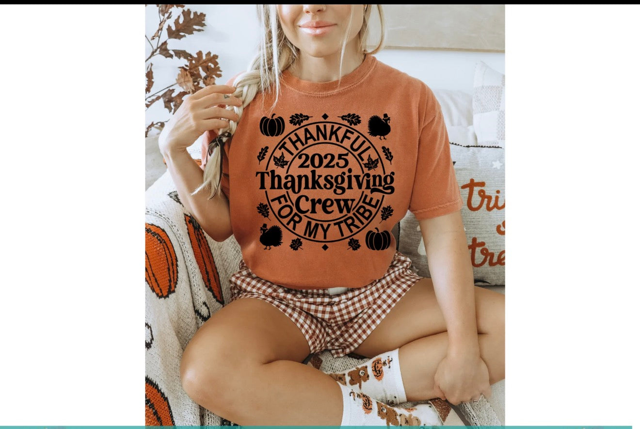 Burnt Orange T-Shirt- Design Thankful Tribe- Thanksgiving 2025 Crew!