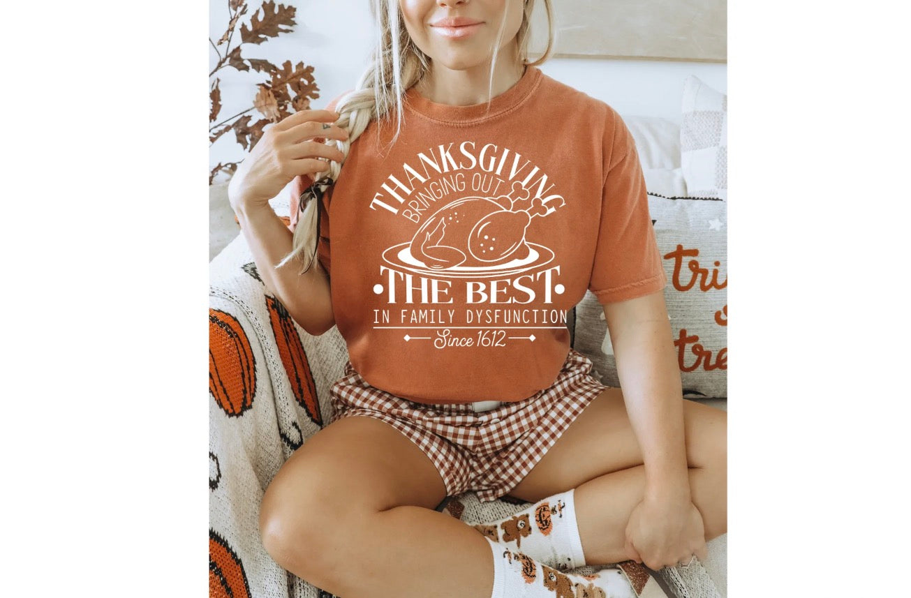 T- Shirt| Burnt Orange With Thanksgiving Design | Bringing Out The Best In Family Disfunction!