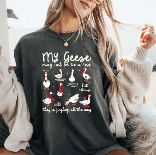 Graphic T-Shirt| Grey | My Geese May Not Be In A Row But Atleast They ‘re Jingling All The Way